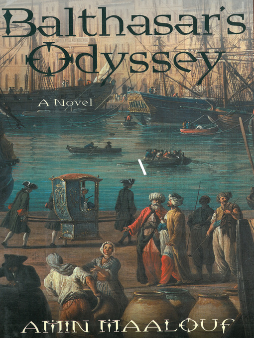 Title details for Balthasar's Odyssey by Amin Maalouf - Available
